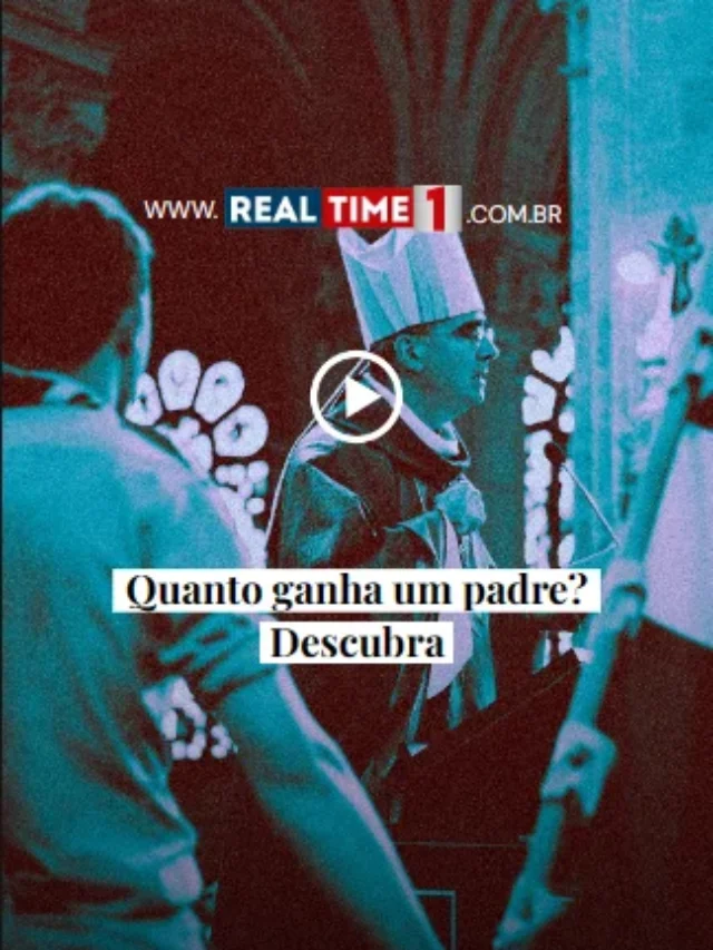 Quanto ganha um padre? Descubra - RealTime1