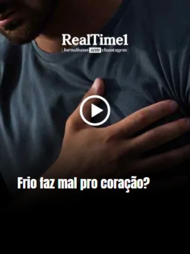 Frio faz mal pro coração? – RealTime1