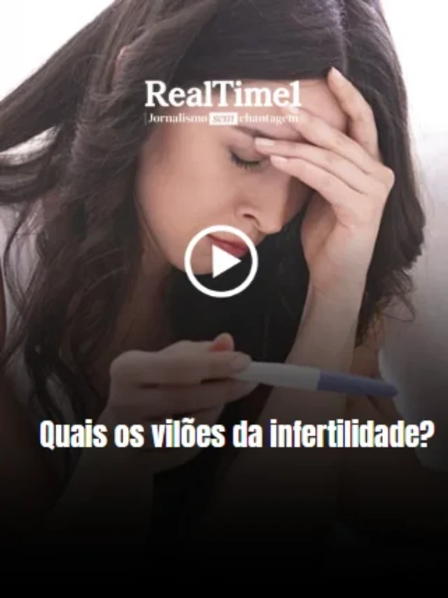 Quais os vilões da infertilidade?