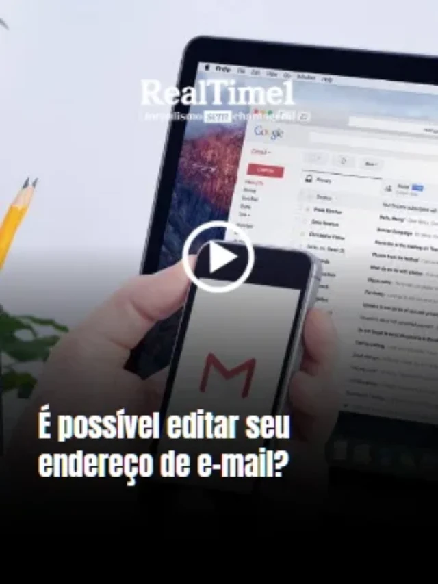 É possível editar seu endereço de e-mail?